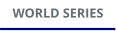 WORLD SERIES